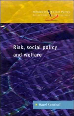 Risk, Social Policy and Welfare
