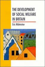 EBOOK: The Development Of Social Welfare In Britain