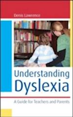 Understanding Dyslexia: A Guide for Teachers and Parents