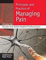 Principles and Practice of Managing Pain: A Guide for Nurses and Allied Health Professionals