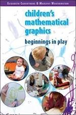 Understanding Childrens Mathematical Graphics: Beginnings in Play