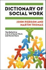 Dictionary of Social Work: the Definitive a to Z of Social Work and Social Care