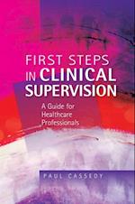 First Steps in Clinical Supervision: a Guide for Healthcare Professionals