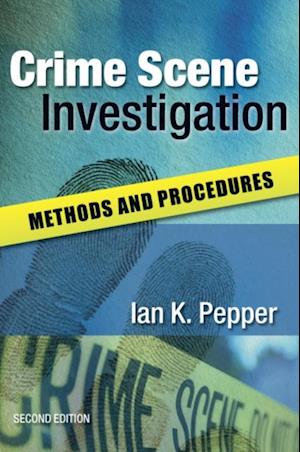 Crime Scene Investigation: Methods and Procedures