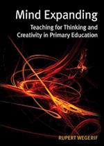 Mind Expanding: Teaching for Thinking and Creativity in Primary Education