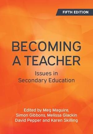 Becoming a Teacher: Issues in Secondary Education
