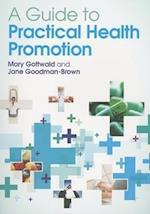 A Guide to Practical Health Promotion