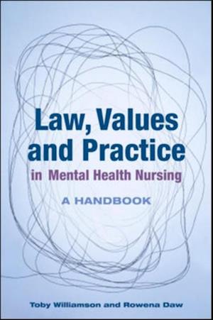 Law, Values and Practice in Mental Health Nursing: a Handbook