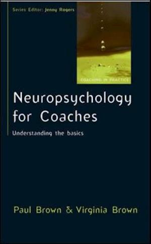 Neuropsychology for Coaches: Understanding the Basics
