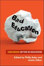 Bad Education: Debunking Myths in Education