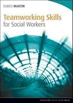 Teamworking Skills for Social Workers