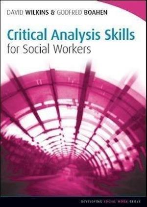 Critical Analysis Skills for Social Workers