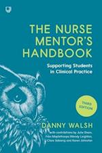 The Nurse Mentor's Handbook: Supporting Students in Clinical Practice 3e