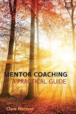 Mentor Coaching: A Practical Guide