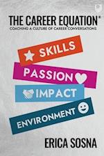 The Career Equation: Coaching a Culture of Career Conversations