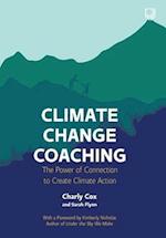 Climate Change Coaching: The Power of Connection to Create Climate Action