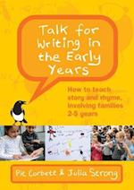 Talk for Writing in the Early Years: How to Teach Story and Rhyme, Involving Families 2-5 (Revised Edition)