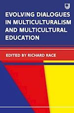 Evolving Dialogues in Multiculturalism and Multicultural Education