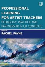 Professional Learning for Artist Teachers: How to Balance Practice and Pedagogy