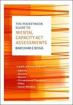 The Pocketbook Guide to Mental Capacity Act Assessments