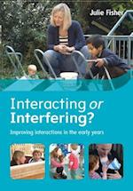 Interacting or Interfering? Improving Interactions in the Early Years