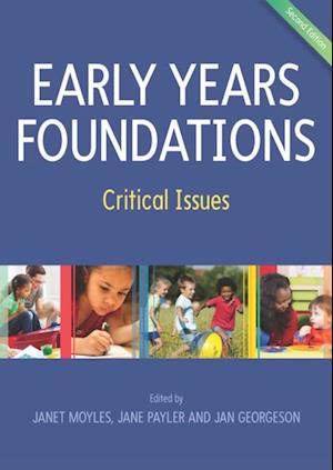 EBOOK: Early Years Foundations: Critical Issues
