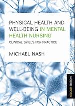 Physical Health and Well-Being in Mental Health Nursing: Clinical Skills for Practice