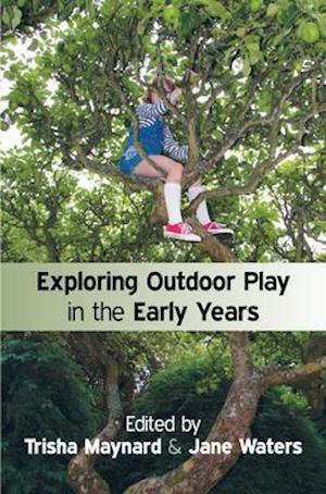 Exploring Outdoor Play in the Early Years