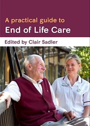 A Practical Guide to End of Life Care