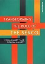 Transforming the Role of the SENCO: Achieving the National Award for SEN Coordination