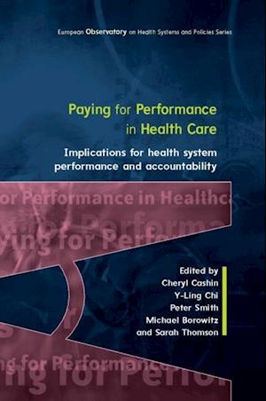 Paying for Performance in Healthcare: Implications for Health System Performance and Accountability