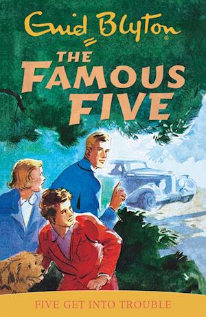 Famous Five: Five Get Into Trouble