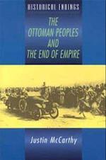 The Ottoman Peoples and the End of Empire