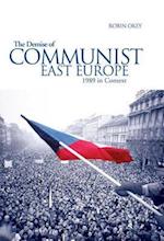 The Demise of Communist East Europe