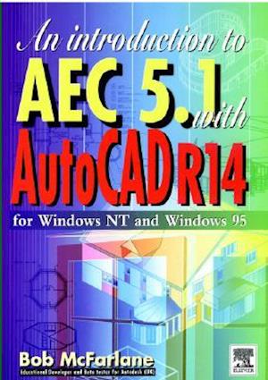 An Introduction to AutoCAD Aec 5.1 with AutoCAD R14