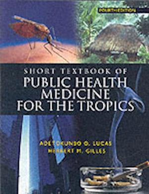 Short Textbook of Public Health Medicine for the Tropics, 4Ed