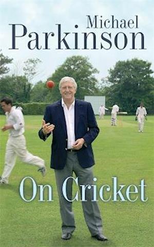 Michael Parkinson on Cricket