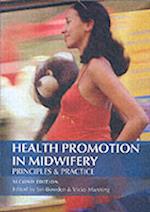 Health Promotion in Midwifery : Principles and practice