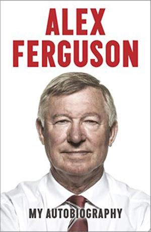 Alex Ferguson - My Autobiography (HB)