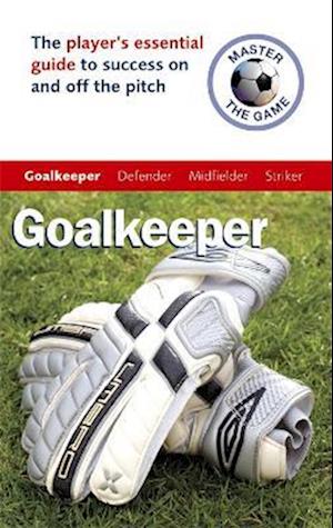 Master the Game: Goalkeeper