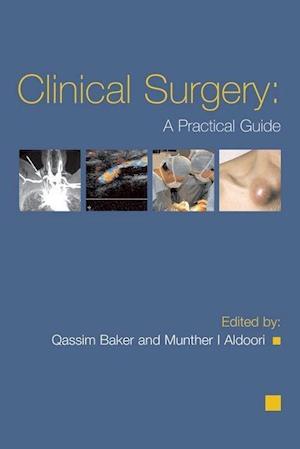 Clinical Surgery: A Practical Guide