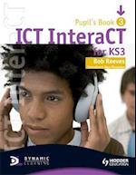 ICT InteraCT for Key Stage 3 Pupil's Book 3