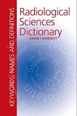 Radiological Sciences Dictionary: Keywords, names and definitions