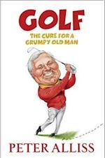 Golf - The Cure for a Grumpy Old Man