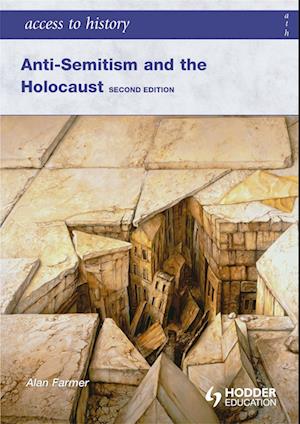 Access to History: Anti-Semitism and the Holocaust Second Edition