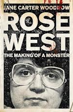 ROSE WEST: The Making of a Monster