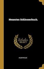 Neuestes Schlosserbuch.