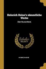 Heinrich Heine's Sämmtliche Werke: Über Deutschland.