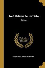 Lord Nelsons Letzte Liebe: Roman