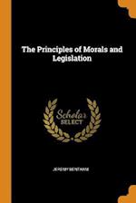 Bentham, J: PRINCIPLES OF MORALS & LEGISLA
